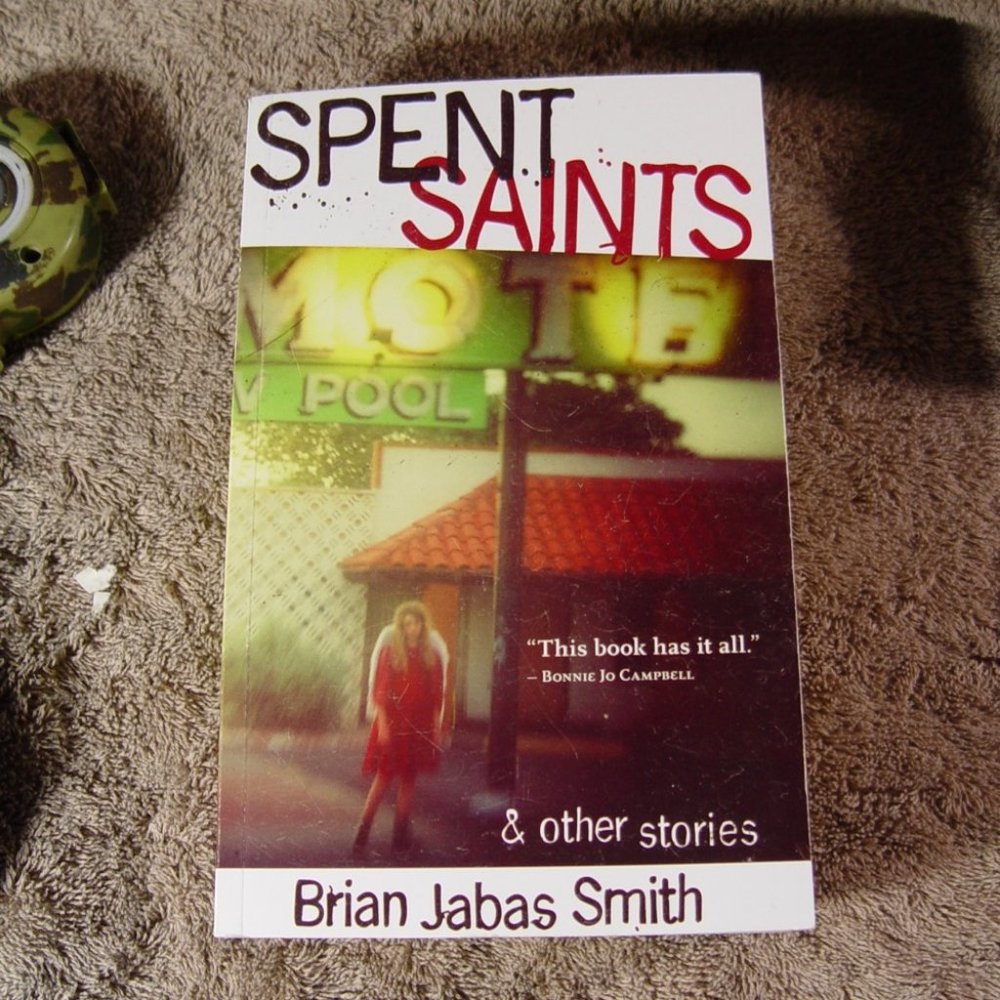Spent Saints & Other Stories by Smith, Brian Jabas Signed